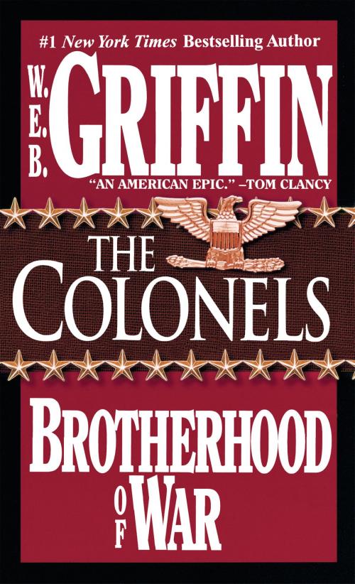 Cover of the book The Colonels by W.E.B. Griffin, Penguin Publishing Group