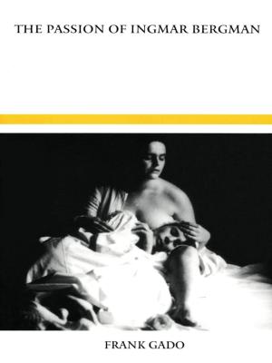 Cover of the book The Passion of Ingmar Bergman by María Clemencia Ramírez