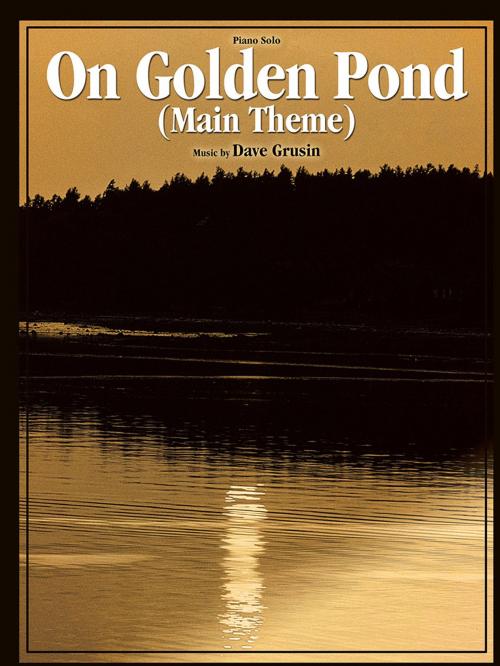 Cover of the book On Golden Pond (Main Theme) Sheet Music by Dave Grusin, Hal Leonard