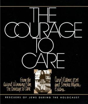 Cover of the book The Courage to Care by Kenneth R. Aslakson