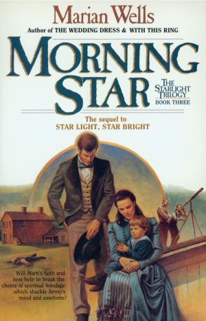 Cover of the book Morning Star (Starlight Trilogy Book #3) by Ted Cunningham, Dr. Gary Smalley