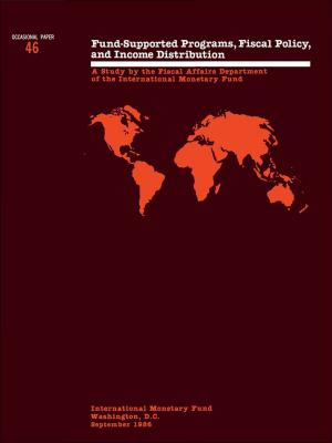 Cover of the book Fund-Supported Programs, Fiscal Policy, and Income Distribution by Louellen Stedman, John Hicklin, Roxana Pedraglio