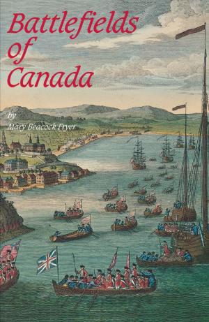 Cover of the book Battlefields of Canada by Max Finkelstein, R.D. Lawrence