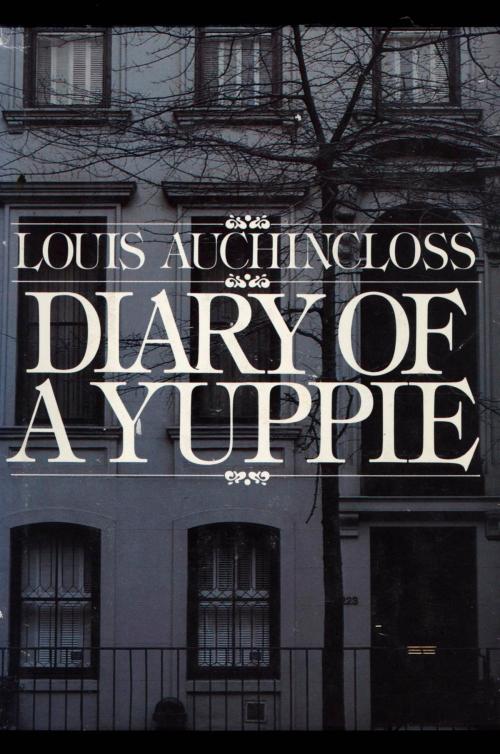 Cover of the book Diary of a Yuppie by Louis Auchincloss, HMH Books