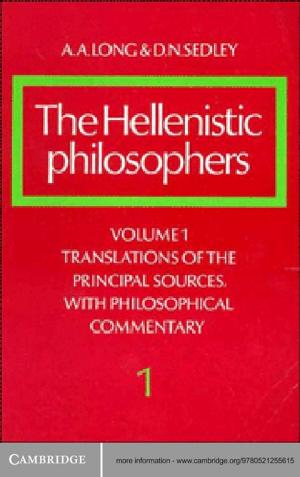 Cover of the book The Hellenistic Philosophers: Volume 1, Translations of the Principal Sources with Philosophical Commentary by Damian  Chalmers, Gareth Davies, Giorgio Monti