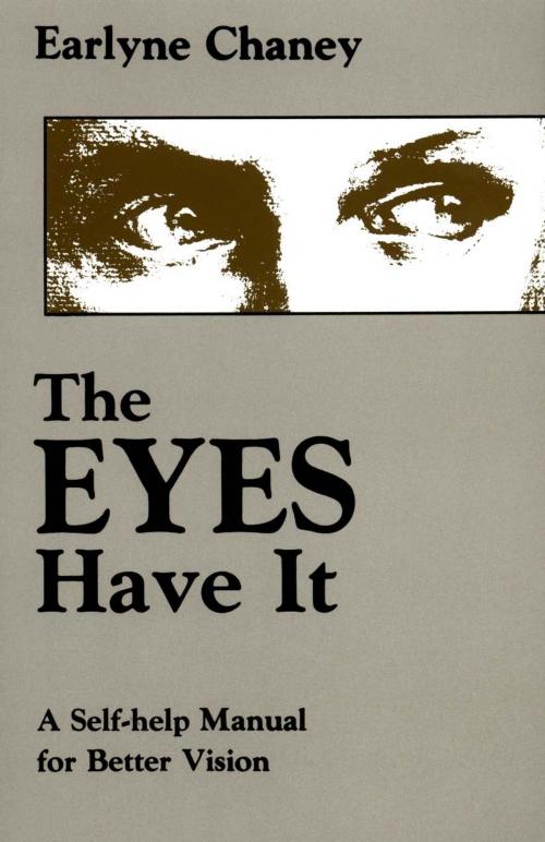 Cover of the book The Eyes Have It by Earlyne Chaney, Red Wheel Weiser