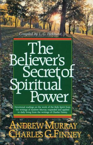 Cover of the book Believer's Secret of Spiritual Power, The (Andrew Murray Devotional Library) by Kristi Ann Hunter