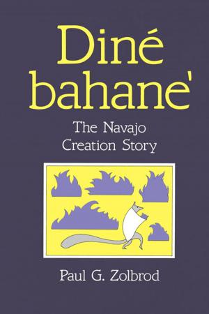 Cover of the book Diné Bahane': The Navajo Creation Story by John A. Murray
