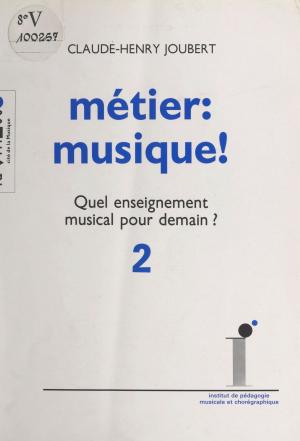 Cover of the book Métier, musique ! (2) by Tahar Ben Jelloun