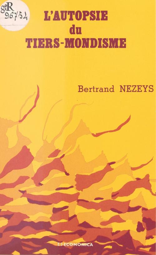 Cover of the book L'autopsie du tiers-mondisme by Bertrand Nezeys, FeniXX réédition numérique