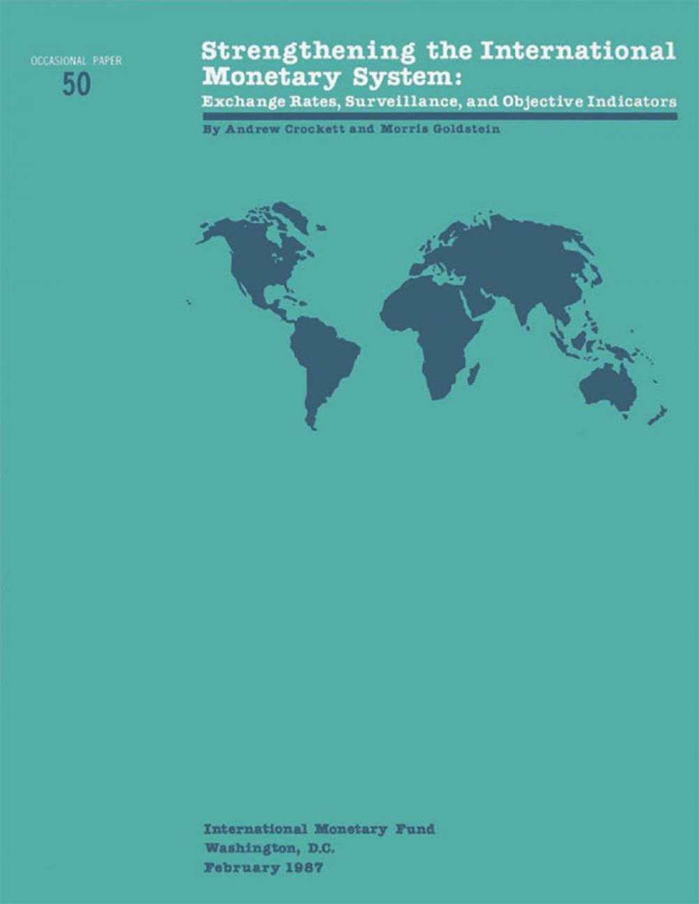 Big bigCover of Strengthening the International Monetary System: Exchange Rates, Surveillance, and Objective Indicators