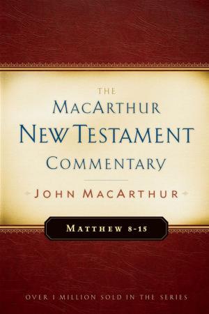 Book cover of Matthew 8-15 MacArthur New Testament Commentary