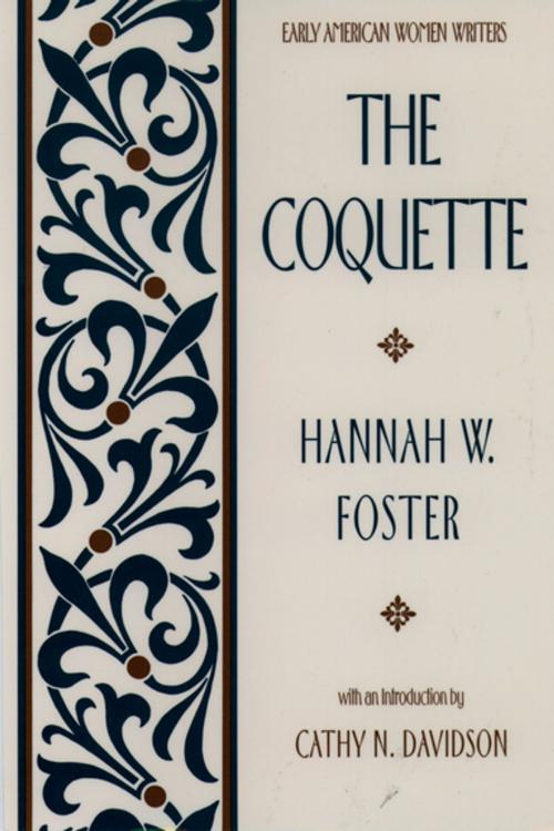 Cover of the book The Coquette by Hannah W. Foster, Oxford University Press