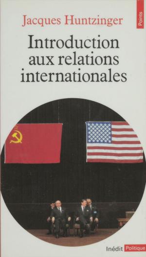 Cover of the book Introduction aux relations internationales by Clément Lépidis, Emmanuel Roblès