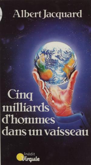 Cover of the book Cinq milliards d'hommes dans un vaisseau by Jacques Henric