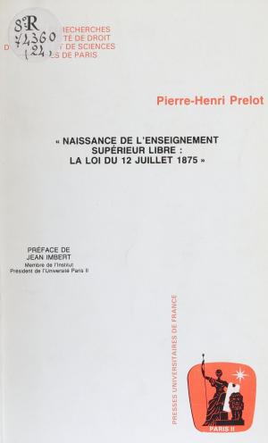 Cover of the book Naissance de l'enseignement supérieur libre by Annie Anargyros-Klinger, Ilana Reiss-Schimmel, Steven Wainrib