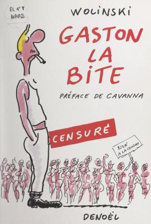 Cover of the book Gaston la bite by Jacques Sternberg