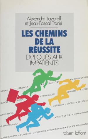 Cover of the book Les Chemins de la réussite by Jacques Bonny, Pierre Demaret, Christian Plume