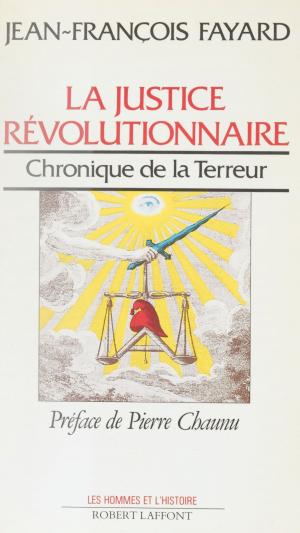 Cover of the book La Justice révolutionnaire by François Testu, Paul Fraisse