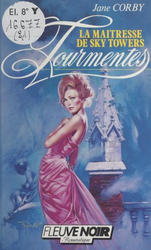 Cover of the book La maîtresse de Sky Towers by Michel-Antoine Burnier, Frédéric Bon, Bernard Kouchner