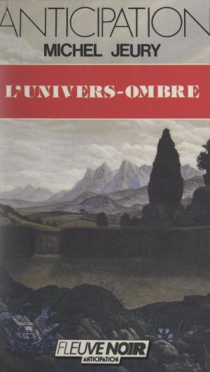 Cover of the book L'univers-ombre by Conseil économique et social, Michel Creton