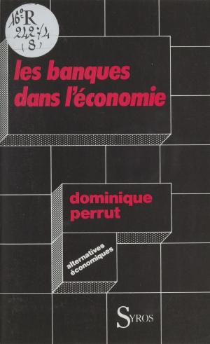 Cover of the book Les banques dans l'économie by Wladimir Andreff, Annick Guilloux, Hervé Hamon