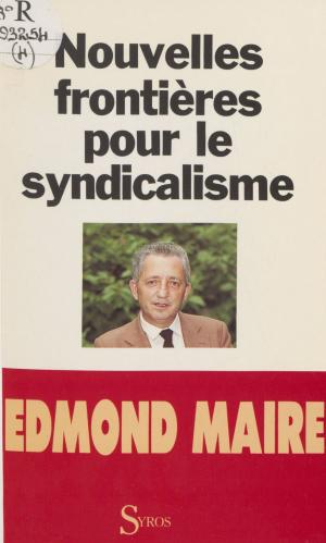 Cover of the book Nouvelles frontières pour le syndicalisme by Anne-Marie Lugan