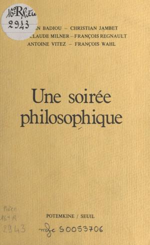 Cover of the book Une soirée philosophique by Alain Absire, Christiane Baroche