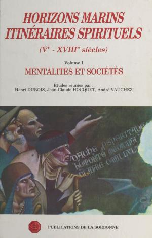 Cover of the book Horizons marins, itinéraires spirituels : Ve-XVIIIe siècles (1) by Jean-Pierre Faye