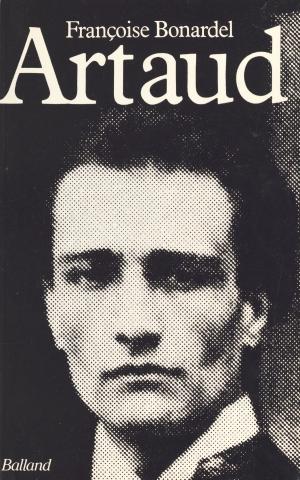 Cover of the book Artaud ou la Fidélité à l'infini by Sénat