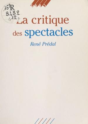 Cover of the book La Critique des spectacles by Jacques Éladan, René-Samuel Sirat