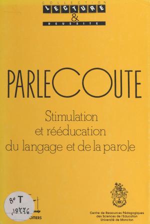 Cover of the book Parlecoute : stimulation et rééducation du langage et de la parole by Anne Willan