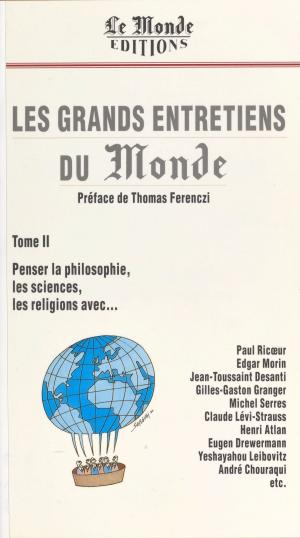 Cover of Les grands entretiens du «Monde» (2). Penser la philosophie, les sciences, les religions