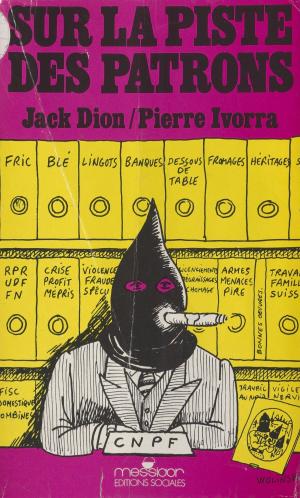Cover of the book Sur la piste des patrons by Patrick Besson
