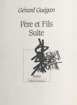 Cover of the book Père et fils, suite by Alfred Bester, Henry Kuttner, Jean Bonnefoy, Robert Louit