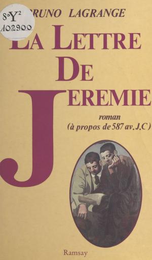 Cover of the book La lettre de Jérémie (à propos de 587 av. J.C.) by Jacques Mazeau