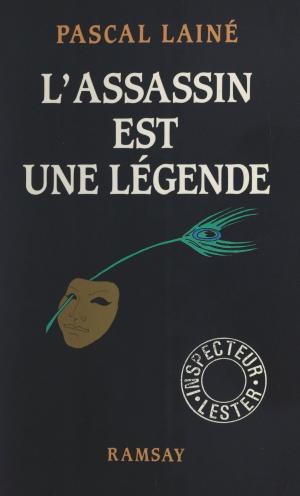 Cover of the book L'assassin est une légende by Éric Le Nabour