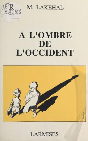 Cover of the book À l'ombre de l'Occident by Judithe Erthel, Isabelle Milkoff, Henri Mitterand
