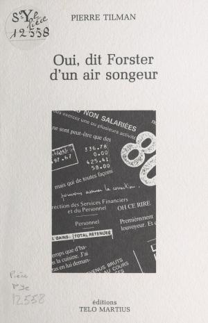 Cover of the book Oui, dit Forster d'un air songeur by Jean-Claude Rey