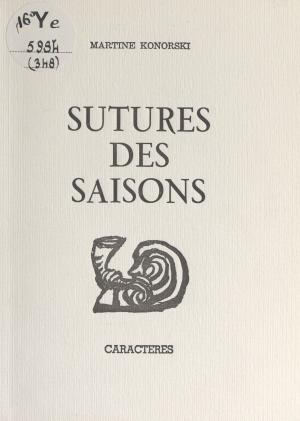 Cover of the book Sutures des saisons by Dominique Renaud, Bruno Durocher