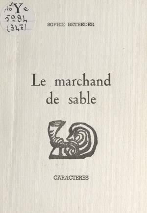 Cover of the book Le marchand de sable by Laurent Cottereau, Bruno Durocher