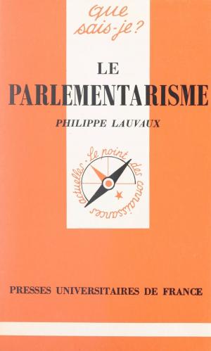 Cover of the book Le parlementarisme by Pierre David, Paul Angoulvent