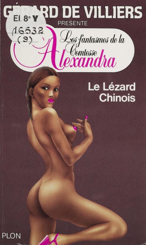 Cover of the book Le lézard chinois by Anonyme, Gérard de Villiers, Plon (réédition numérique FeniXX)