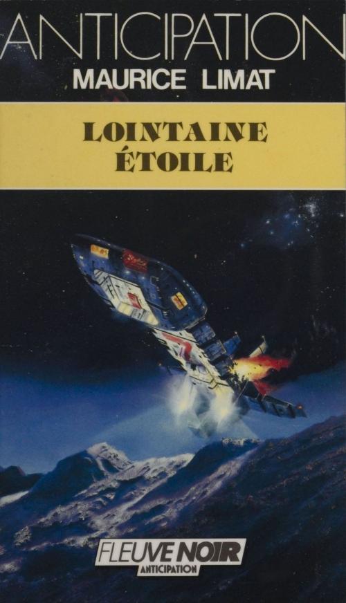 Cover of the book Lointaine étoile by Maurice Limat, Fleuve éditions (réédition numérique FeniXX)
