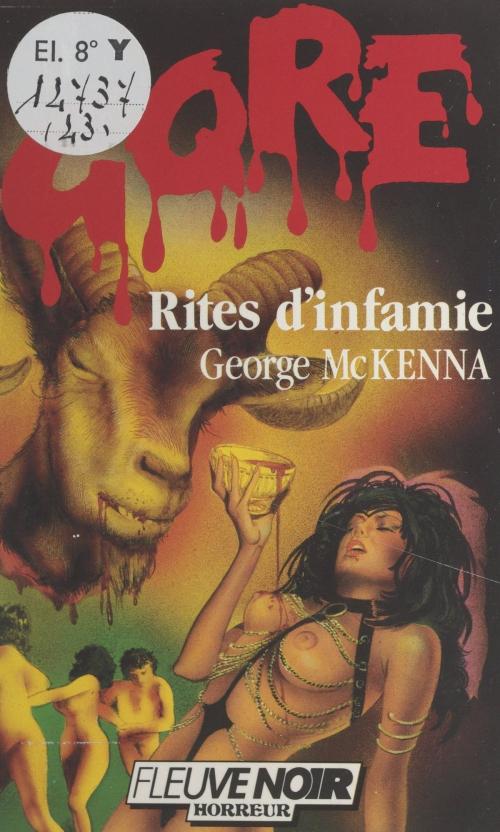 Cover of the book Rites d'infamie by George Mc Kenna, Edith Magyar, Daniel Riche, (Fleuve Éditions) réédition numérique FeniXX