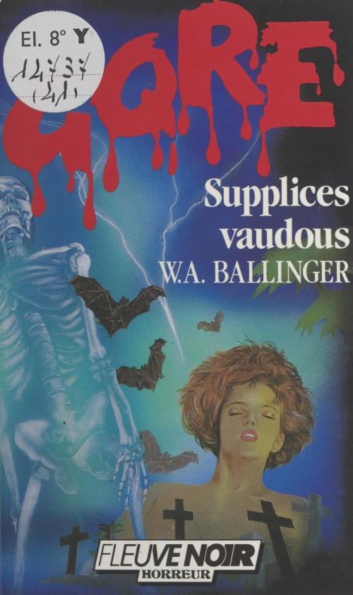 Cover of the book Supplices vaudous by W. A. Ballinger, M. Lodigiani, Daniel Riche, (Fleuve Éditions) réédition numérique FeniXX