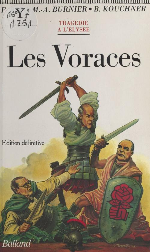 Cover of the book Les Voraces : Tragédie en cinq actes et en vers by Michel-Antoine Burnier, Frédéric Bon, Bernard Kouchner, FeniXX réédition numérique