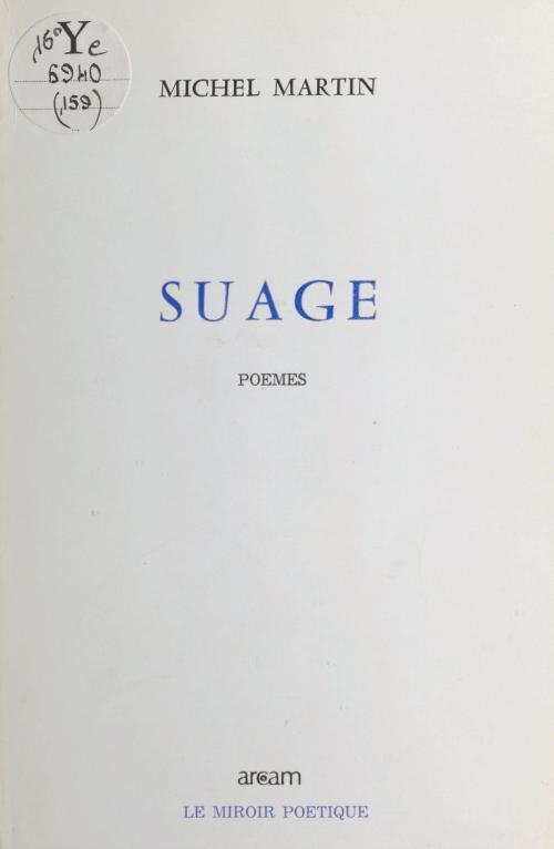 Cover of the book Suage by Michel Martin, FeniXX réédition numérique