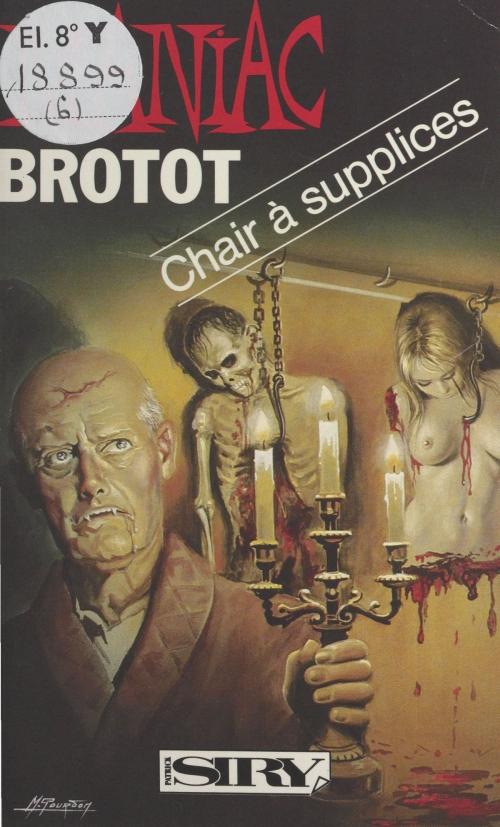 Cover of the book Chair à supplices by Dominique Brotot, FeniXX réédition numérique