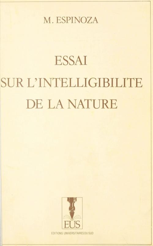 Cover of the book Essai sur l'intelligibilité de la nature by Miguel Espinoza, FeniXX réédition numérique